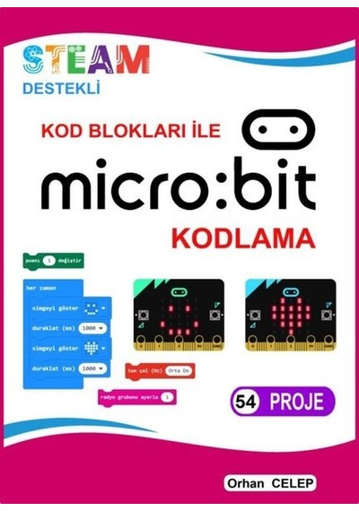Kod Blokları ile Microbit Kodlama - Orhan Celep - IQ Kültür Sanat Yayıncılık