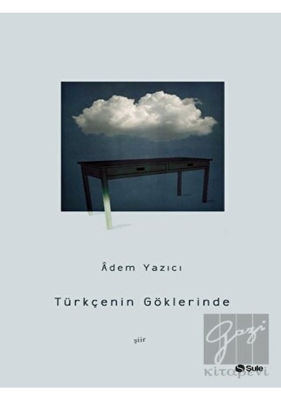 Türkçenin Göklerinde - Adem Yazıcı - Şule Yayınları