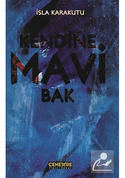 Kendine Mavi Bak - İsla Karakutu - Cenevre Fikir Sanat