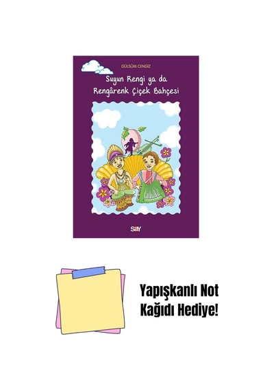 Suyun Rengi Ya Da Rengârenk Çiçek Bahçesi + Yapışkanlı Not Kağıdı