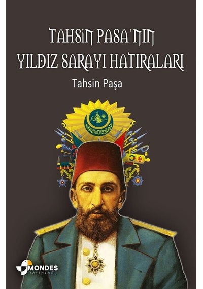 Tahsin Paşa'nın Yıldız Sarayı Hatıraları / Tahsin Paşa
