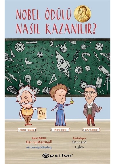 Nobel Ödülü Nasıl Kazanılır? (Karton Kapak) / Lorna Hendry
