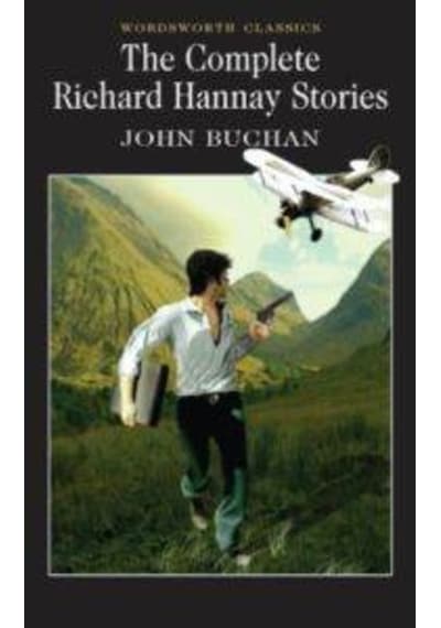 The Complete Richard Hannay Stories