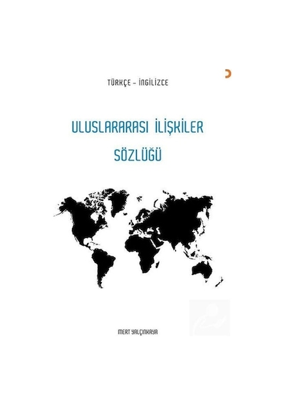 Uluslararası İlişkiler Sözlüğü Türkçe - İngilizce - Mert Yalçınkaya - Cinius