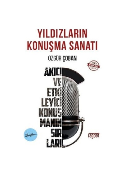 Yıldızların Konuşma Sanatı Akıcı ve Özgür Konuşmanın Sırları - Özgür Çoban - Rağbet Yayınları