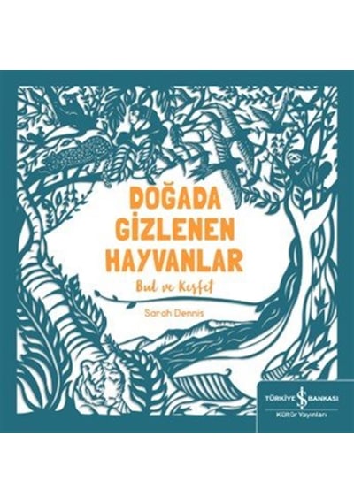 Doğada Gizlenen Hayvanlar Bul Ve Keşfet / Sam Hutchinson