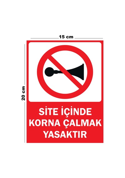 Metal Site İçinde Korna Çalmak Yasaktır 15cm X 20cm Uyarı Levhası Yönlendirme Tabelası