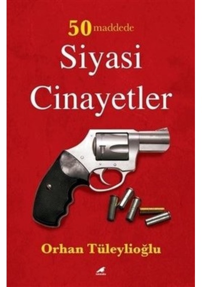 50 Maddede Siyasi Cinayetler - Orhan Tüleylioğlu - Karakarga