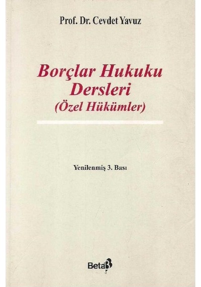 Borçlar Hukuku Dersleri - Özel Hükümler - Cevdet Yavuz