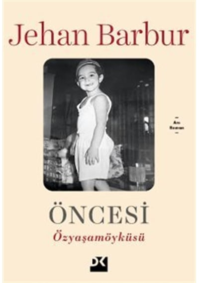 Öncesi & Özyaşamöyküsü / Jehan Barbur