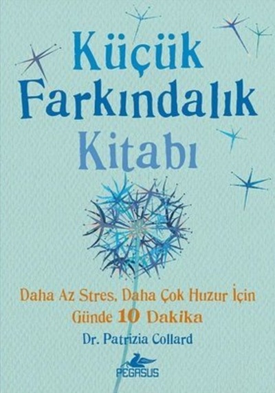 Küçük Farkındalık Kitabı - Patrizia Collard - Pegasus