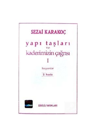 Yapı Taşları Ve Kaderimizin Çağrısı 1. Cilt / Sezai Karakoç 9789123494279
