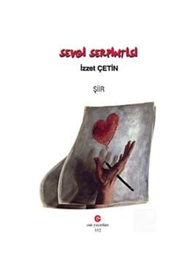 Sevgi Serpintisi - İzzet Çetin - Can Yayınları (Ali Adil Atalay)