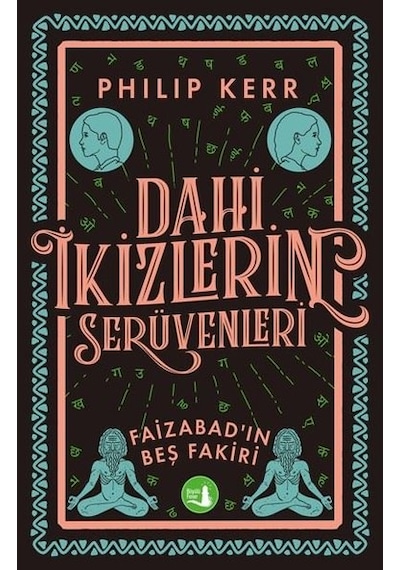 Dahi İkizlerin Serüvenleri - Faizabad'ın Beş Fakiri - Philip Kerr - Büyülü Fener