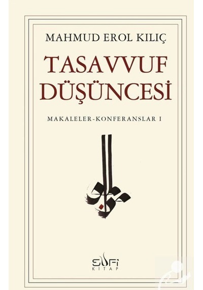 Tasavvuf Düşüncesi / Mahmud Erol Kılıç 9786055215750
