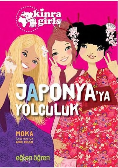 Eğlen Öğren Kinra Kızları -  Japonyaya Yolculuk - Moka - Dstil Tasarım
