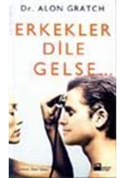 Erkekler Dile Gelse / Alon Gratch
