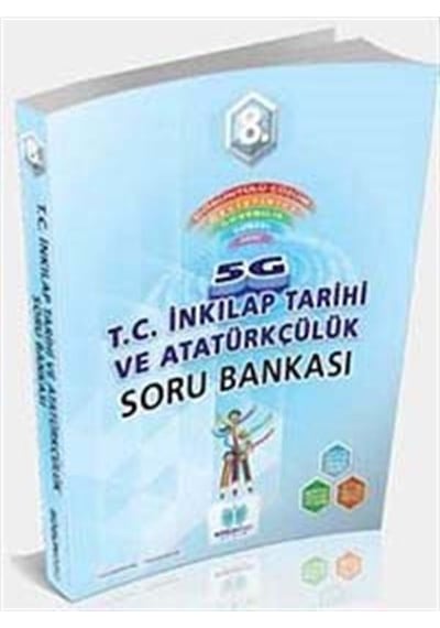 8.Sınıf 5G T.C. İnkılap Tarihi ve Atatürkçülük Soru Bankası / ...
