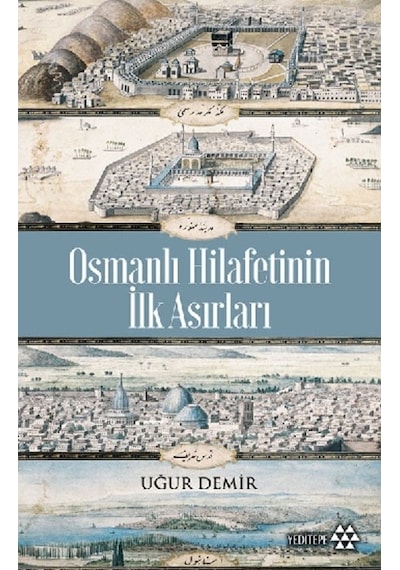 Osmanlı Hilafetinin Ilk Asırları