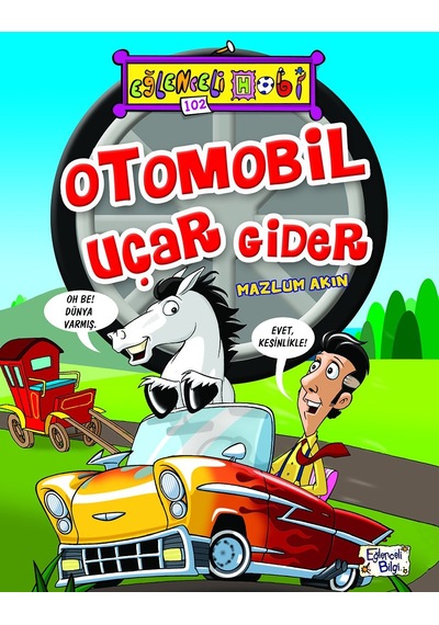 Otomobil Uçar Gider-Mazlum Akın - Eğlenceli Bilgi