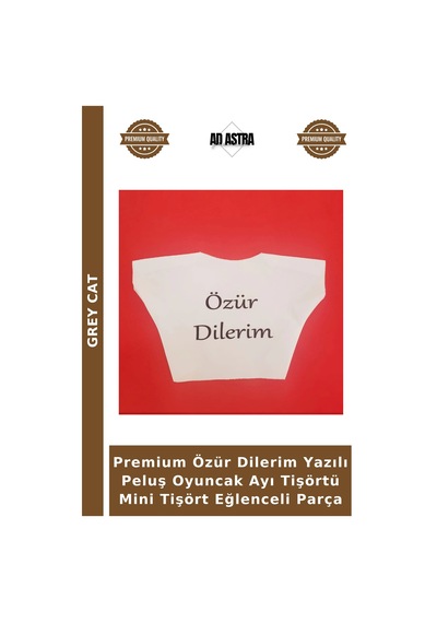 Premium Özür Dilerim Yazılı Peluş Oyuncak Ayı Tişörtü Mini Tişört Eğlenceli Parça Çok Renkli