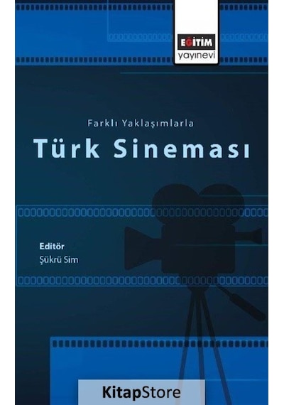 Farklı Yaklaşımlarla Türk Sineması- Eğitim Yayınevi
