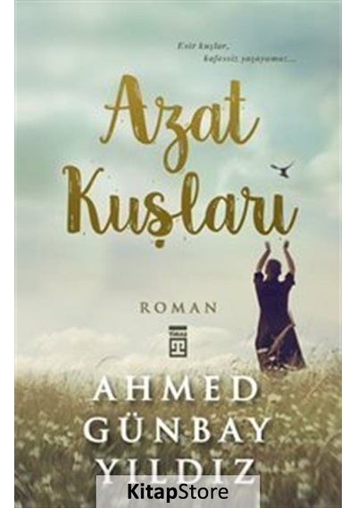 Kitapstore Azat Kuşları / Ahmed Günbay Yıldız