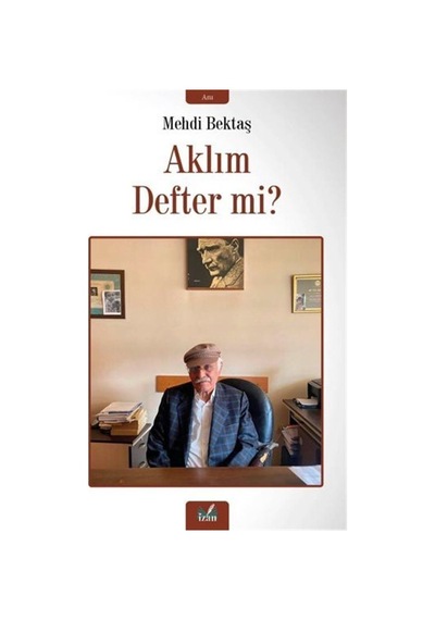 Aklım Defter Mi / Mehdi Bektaş