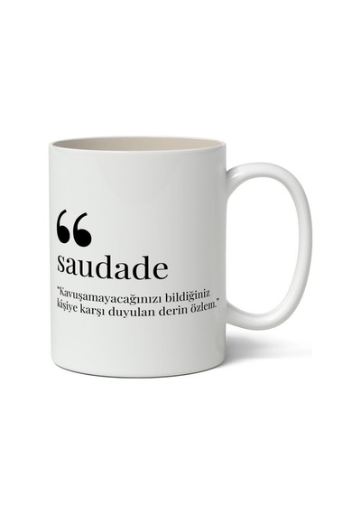 Saudade Kelime Anlamı Baskılı Kupa Bardak Baskılı Kahve Kupa Bardak