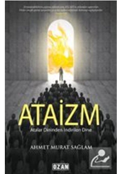 Atalar Dininden İndirilen Dine Ataizm - Ahmet Murat Sağlam - Ozan Yayıncılık