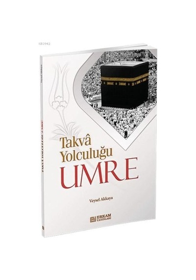 Takva Yolculuğu - Umre