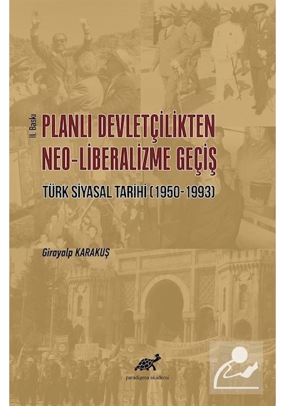 Planlı Devletçilikten Neo-Liberalizme Geçiş Türk Siyasal Tarih...