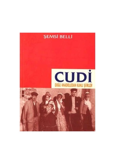 Cudi: Doğu Anadoludan Kanlı Şiirler - Şemsi Belli İlk Baskı 2003