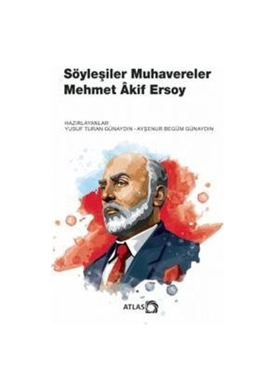 Söyleşiler Muhavereler / Mehmet Akif Ersoy