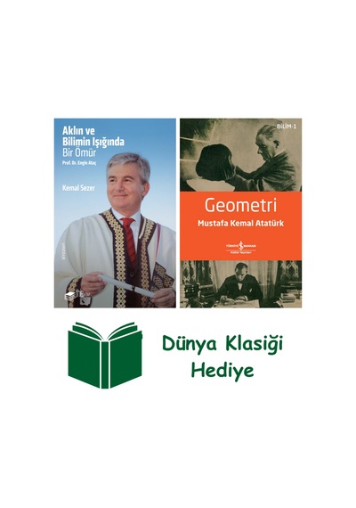 Aklın Ve Bilimin Işığında Bir Ömür Prof. Dr. Engin Ataç + Geometri + Dünya Klasiği Hediye