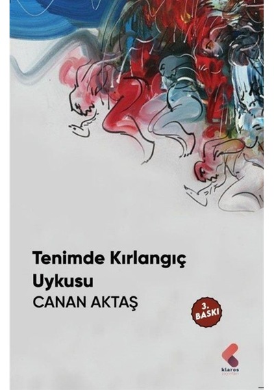 Tenimde Kırlangıç Uykusu / Canan Aktaş