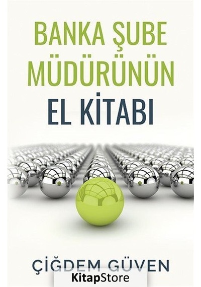 Banka Şube Müdürünün El Kitabı - Çiğdem Güven - Optimist