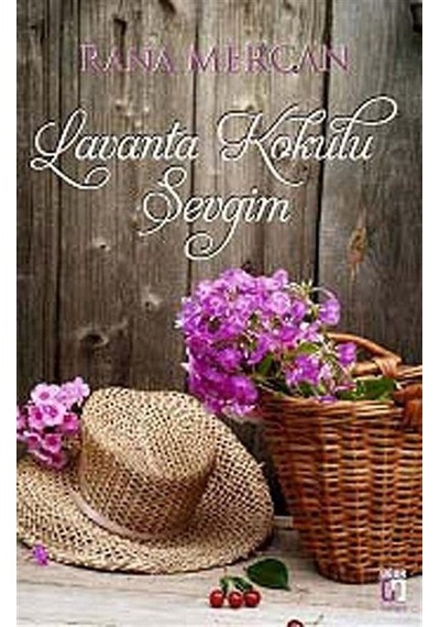 Lavanta Kokulu Sevgim - Rana Mercan - Uğur Tuna Yayınları