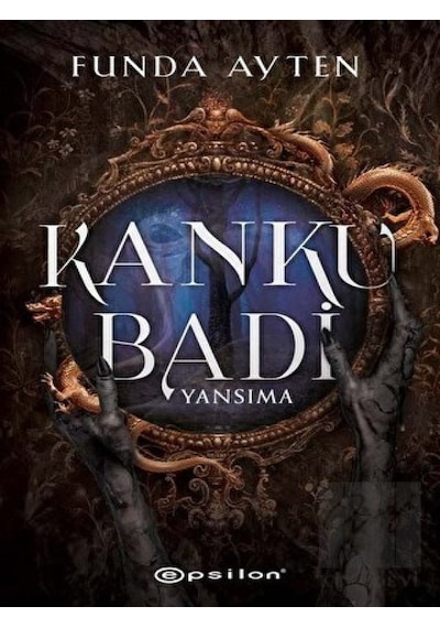 Kanku Badi - Yansıma Epsilon Yayınevi - Epsilon Yayınevi