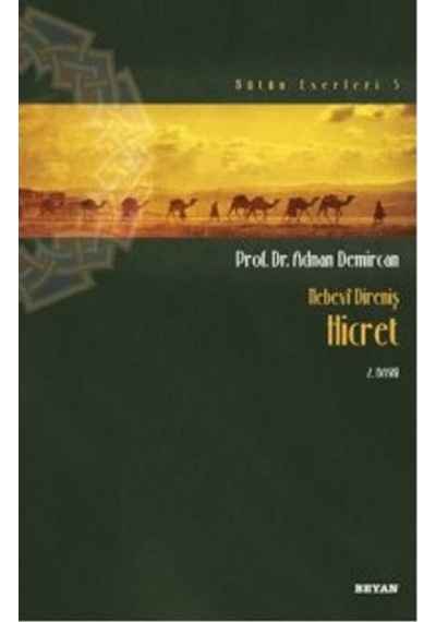 Nebevi Direniş Hicret  - Adnan Demircan  - Beyan Yayınları