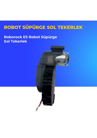 Roborock E5 Robot Süpürge Sol Tekerlek