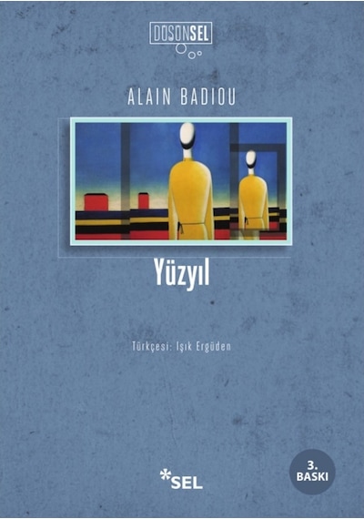 Yüzyıl - Alain Badiou - Sel Yayıncılık