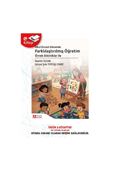 Okul Öncesi Dönemde Farklılaştırılmış Öğretim Örnek Etkinlikler İle E-kitap