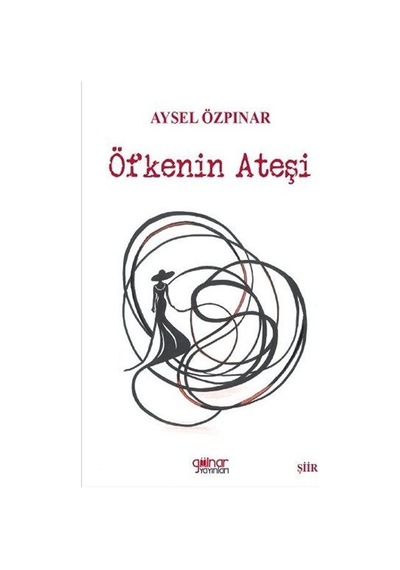 Öfkenin Ateşi / Aysel Özpınar
