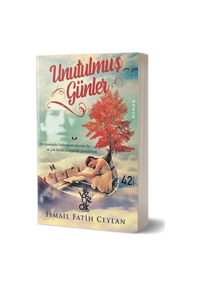 Unutulmuş Günler - İsmail Fatih Ceylan - Venedik Yayınları