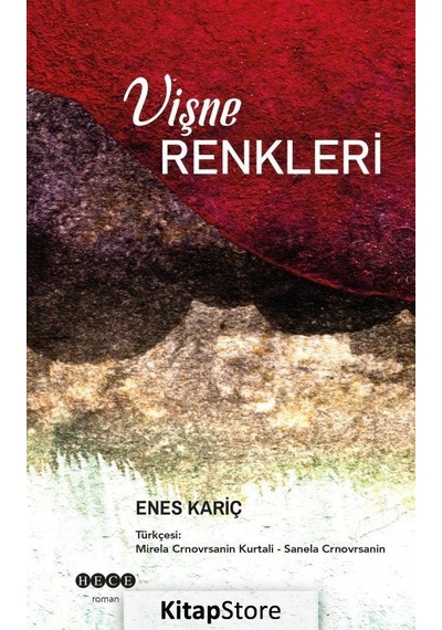 Vişne Renkleri - Enes Kariç - Hece Yayınları