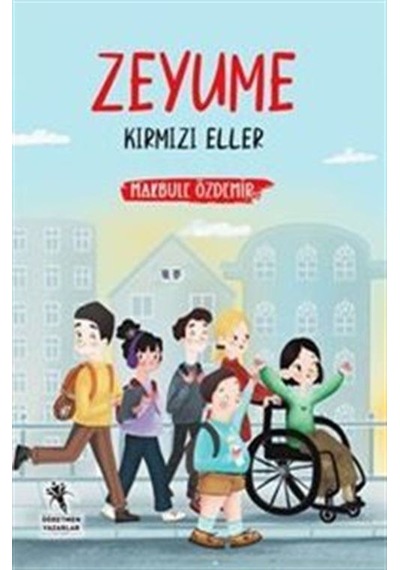 Zeyume / Kırmızı Eller Resimli 10+yaş / Makbule Özdemir