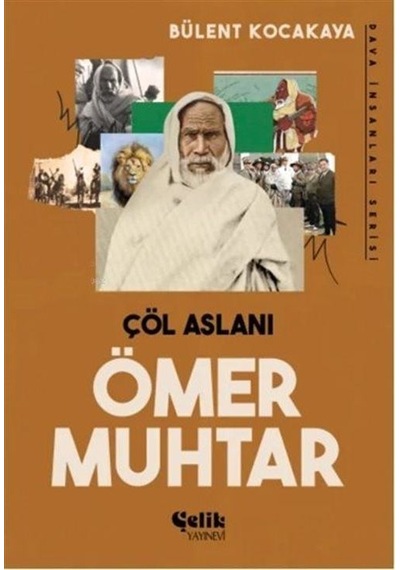 Çöl Aslanı Ömer Muhtar / Bülent Kocakaya