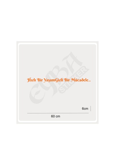 Hızlı Bir Yaşam Gizli Bir Mücadele 60x6 Cm Araç Yazı Sticker Traktör Kamyon Araba Turuncu