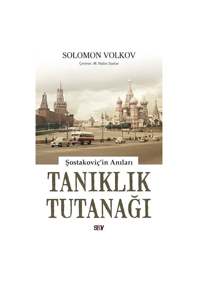 Tanıklık Tutanağı - Şostakoviç'in Anıları - Solomon Volkov - Say Yayınları
